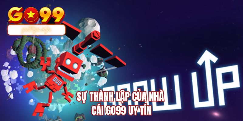 Sự thành lập của nhà cái GO99 uy tín